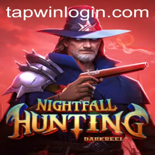 Unveiling NightfallHunting: Embrace the Adventure with TAPWIN
